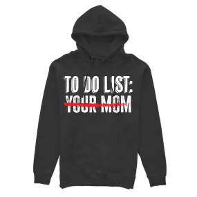 Your Mom Hoodies